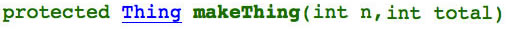 top line of makeThing method